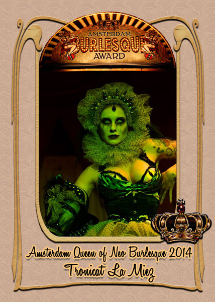 Tronicat La Miez from Germany, Amsterdm Queen of Neo Burlesque 2014