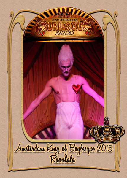 Raoulala from the Netherlans, Amsterdam King of Boylesqu 2015